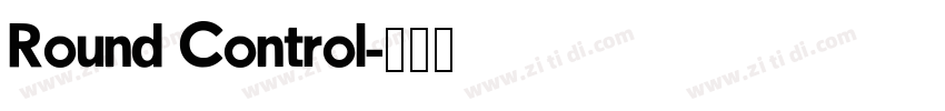Round Control字体转换